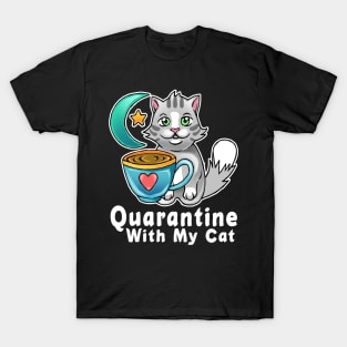Quarantine With My Cat T-Shirt